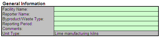 Begin by entering the facility name, your name, the byproduct/waste type description, the reporting period, and any additional comments in the green input cells of the General Information table located immediately below the equation in the spreadsheet. This is for your records.